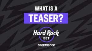 Teaser betting at Hard Rock Bet Sportsbook